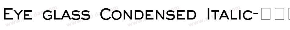 Eye glass Condensed Italic字体转换